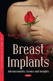 Breast Implants: Advancements, Issues and Insights