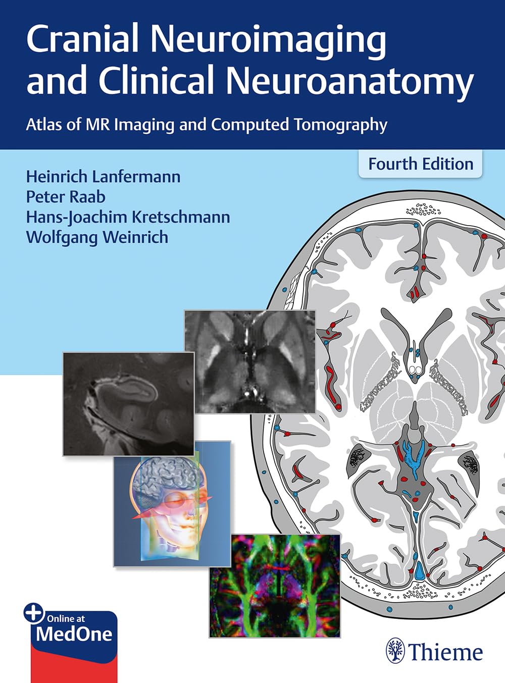 Cranial Neuroimaging and Clinical Neuroanatomy: Atlas of MR Imaging and Computed Tomography, 4th Edition