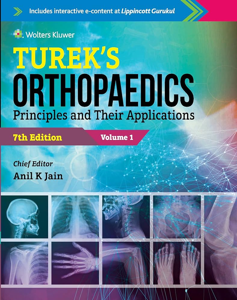 Turek’s Orthopaedics, Principles and their Applications, 7th Edition