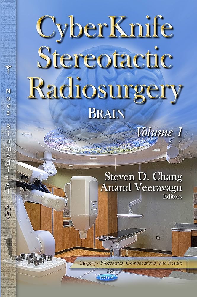 CyberKnife Stereotactic Radiosurgery: Brain, Volume 1