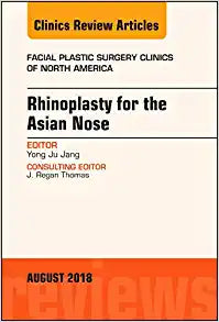 Rhinoplasty, An Issue of Clinics in Plastic Surgery