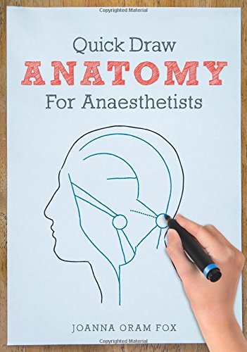 Quick Draw Anatomy for Anaesthetists