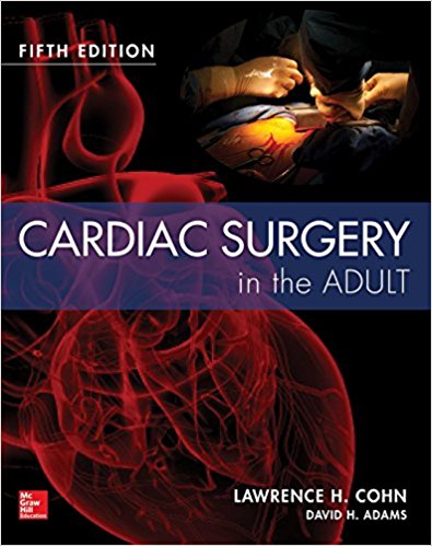 Cardiac Surgery in the Adult, 5ed
