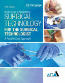 Study Guide with Lab Manual for the Association of Surgical Technologists' Surgical Technology for the Surgical Technologist: A Positive Care Approach, 5th Edition