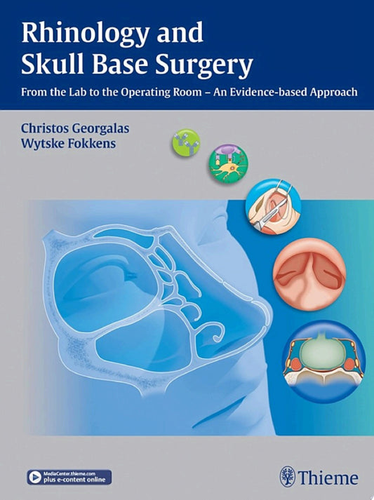 Rhinology and Skull Base Surgery: From the Lab to the Operating Room: An Evidence-based Approach