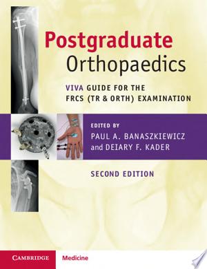 Postgraduate Orthopaedics: Viva Guide for the FRCS Examination, 2nd Edition