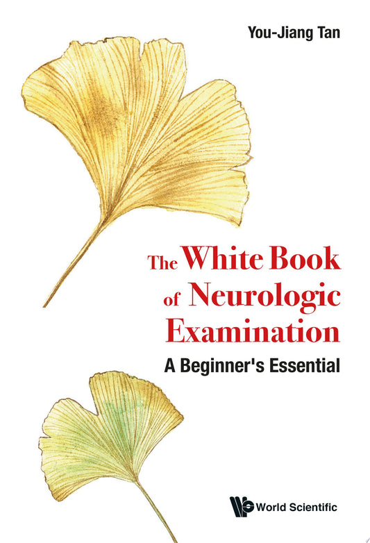 The White Book Of Neurologic Examination: A Beginner's Essential