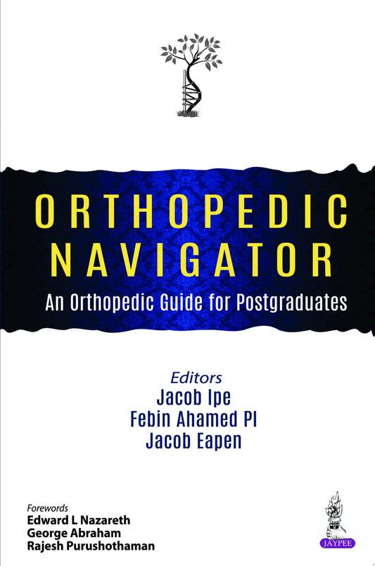 Orthopedic Navigator: An Orthopedic Guide for Postgraduates