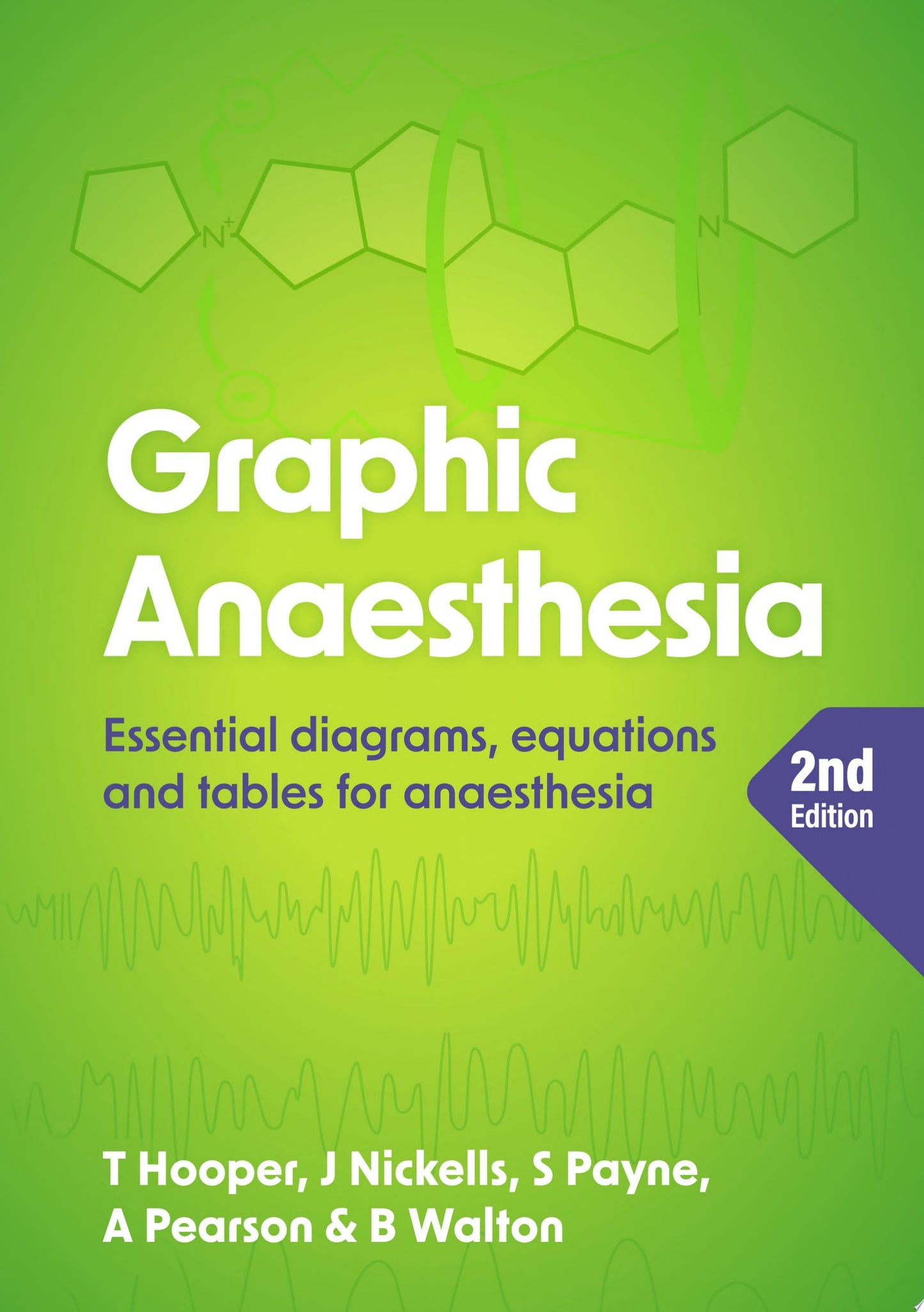 Graphic Anaesthesia, 2nd Edition: Essential diagrams, equations and tables for anaesthesia