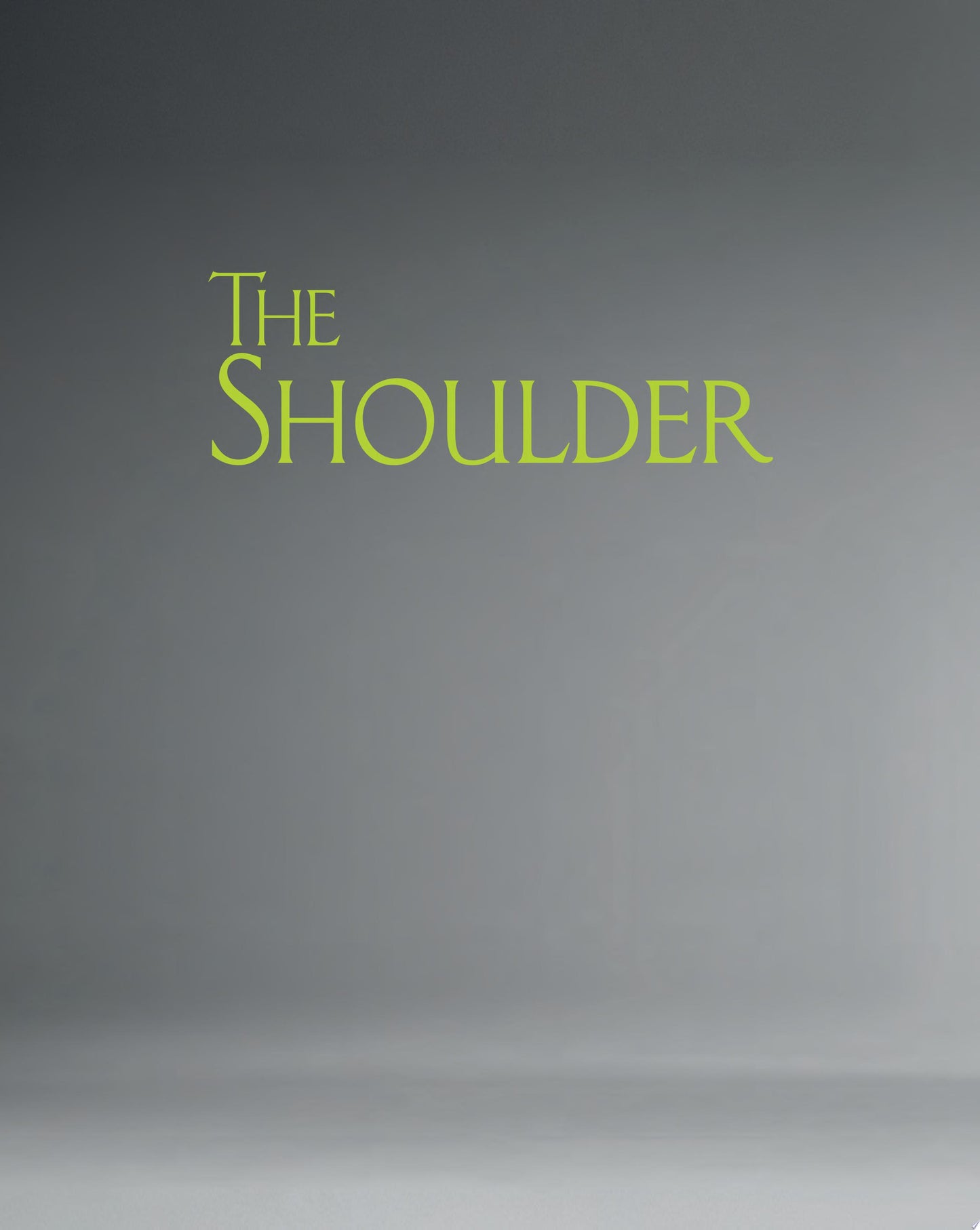 The Shoulder: Theory and Practice