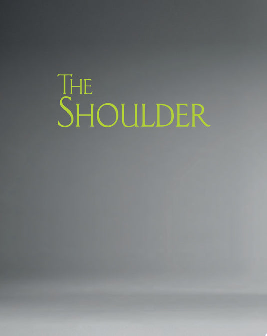 The Shoulder: Theory and Practice