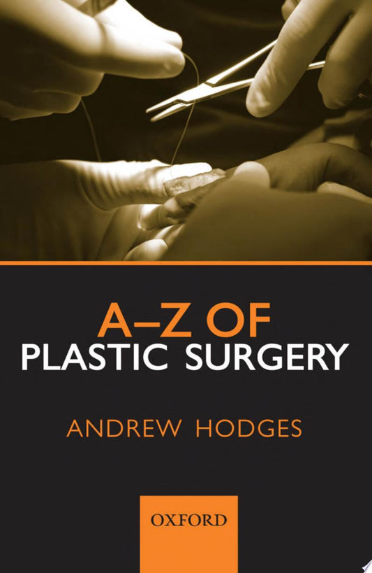 A-Z of Plastic Surgery, 2nd Edition