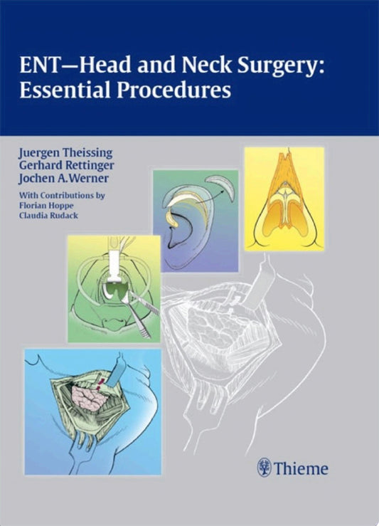ENT – Head and Neck Surgery: Essential Procedures 1st edition