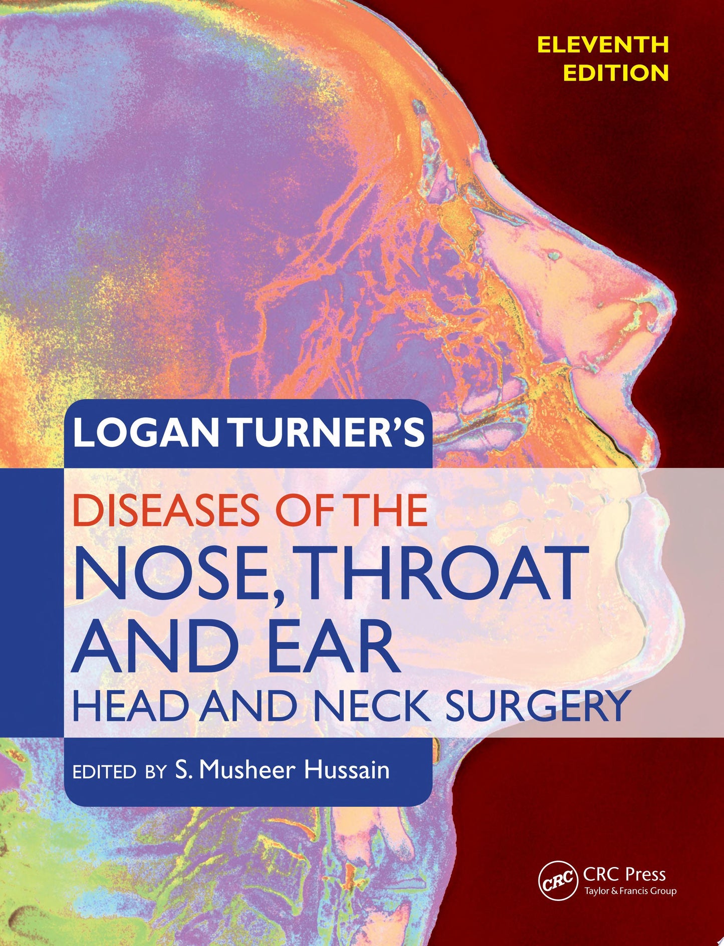 Logan Turner’s Diseases of the Nose, Throat and Ear: Head and Neck Surgery, 11th Edition