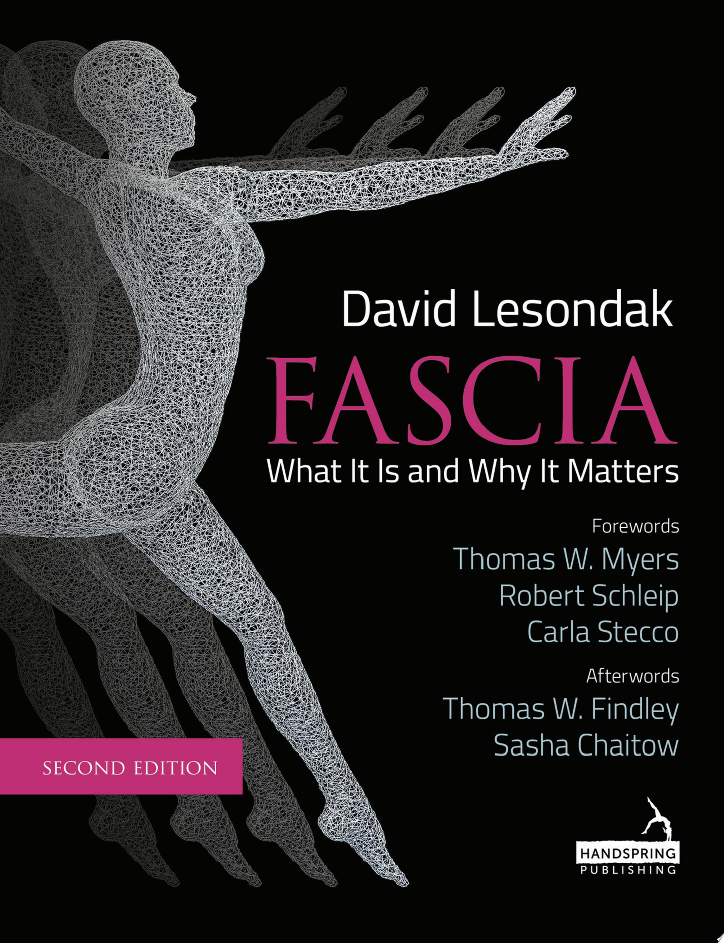 Fascia – What It Is, and Why It Matters, 2nd Edition