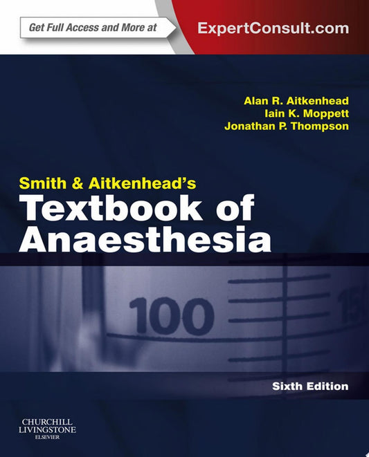 Smith and Aitkenhead’s Textbook of Anaesthesia, 8th edition