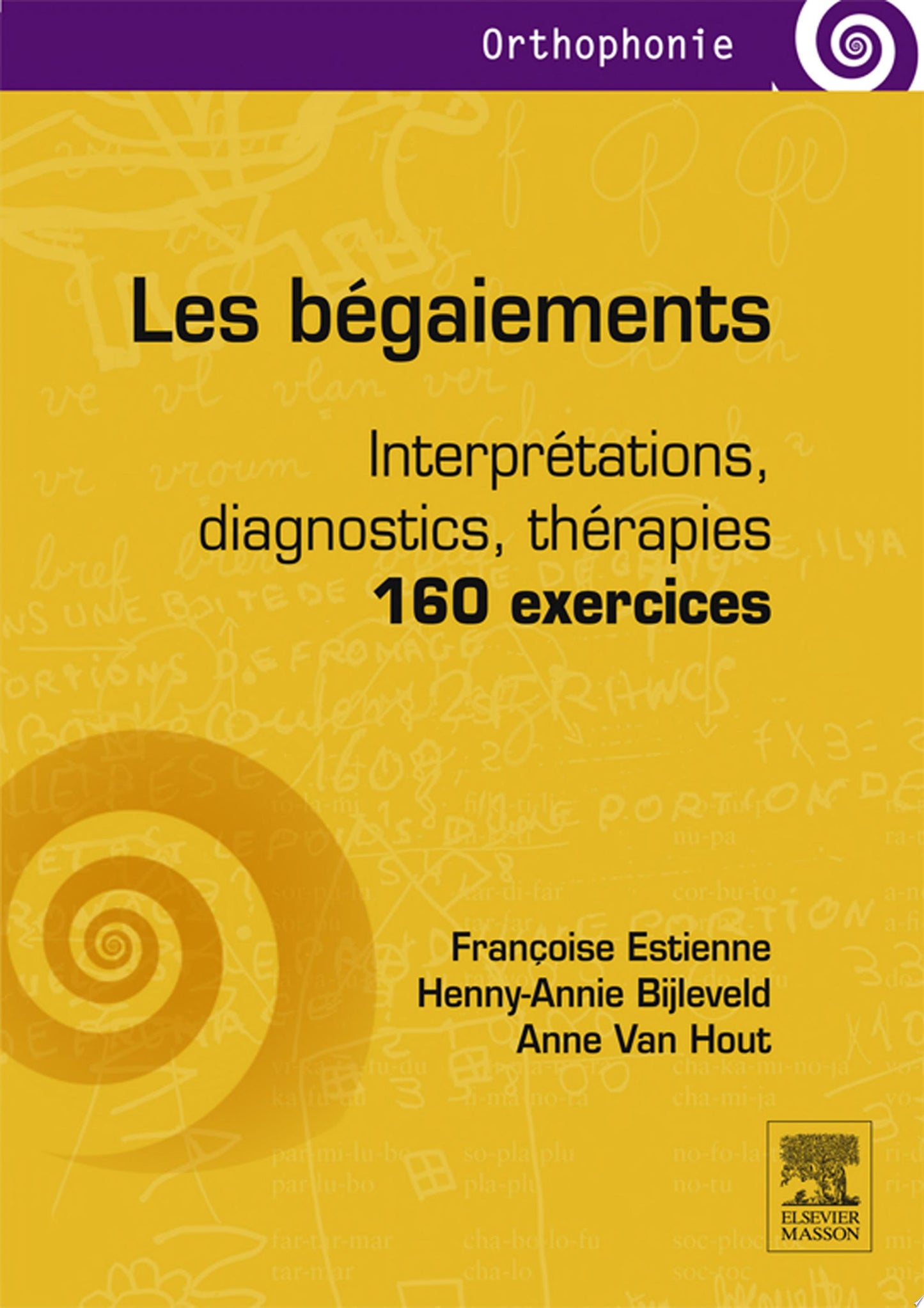 Les bégaiements: Interprétations, diagnostics, thérapies – 160 exercices