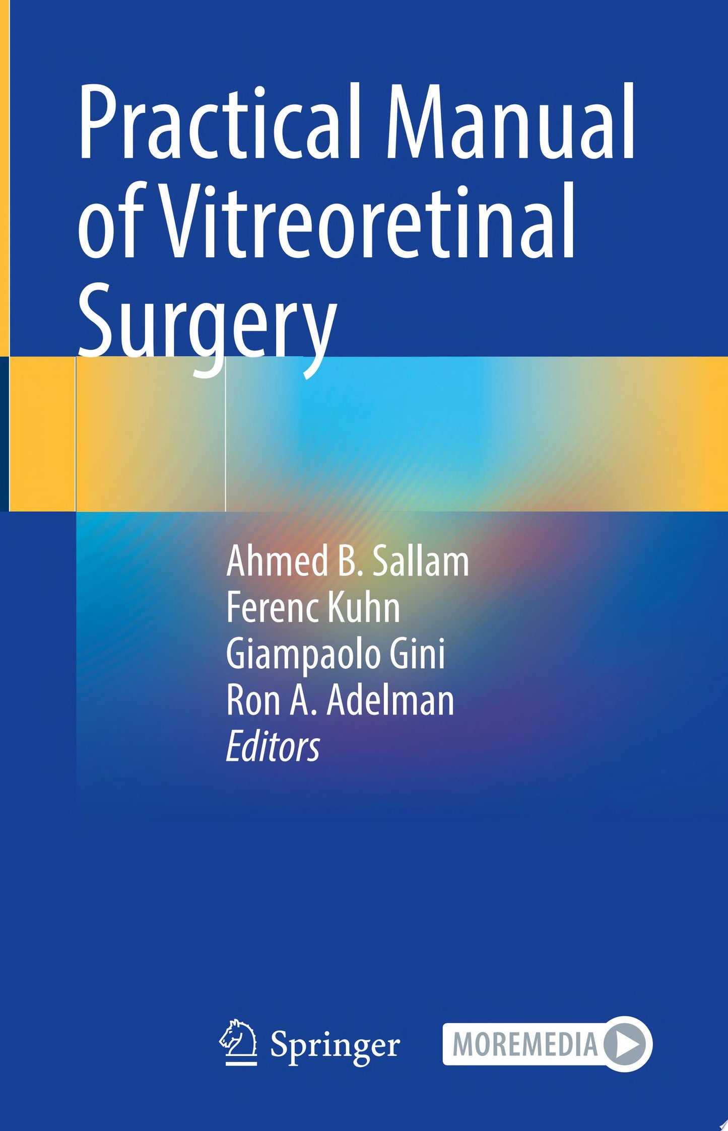 Practical Manual of Vitreoretinal Surgery