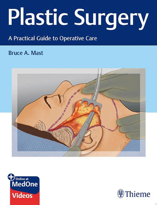 Plastic Surgery: A Practical Guide to Operative Care