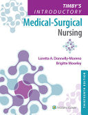 Timby’s Introductory Medical-Surgical Nursing, 13th Edition