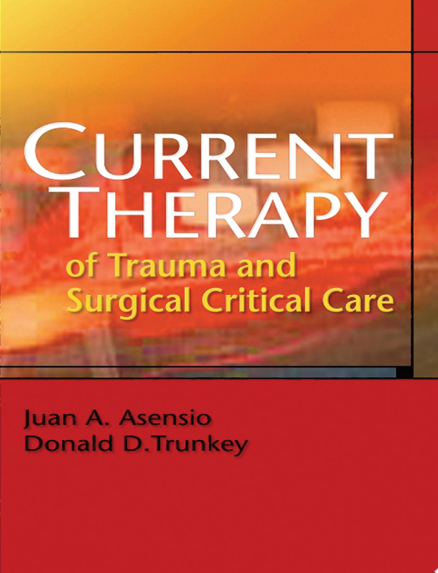 Current Therapy of Trauma and Surgical Critical Care, 3rd edition