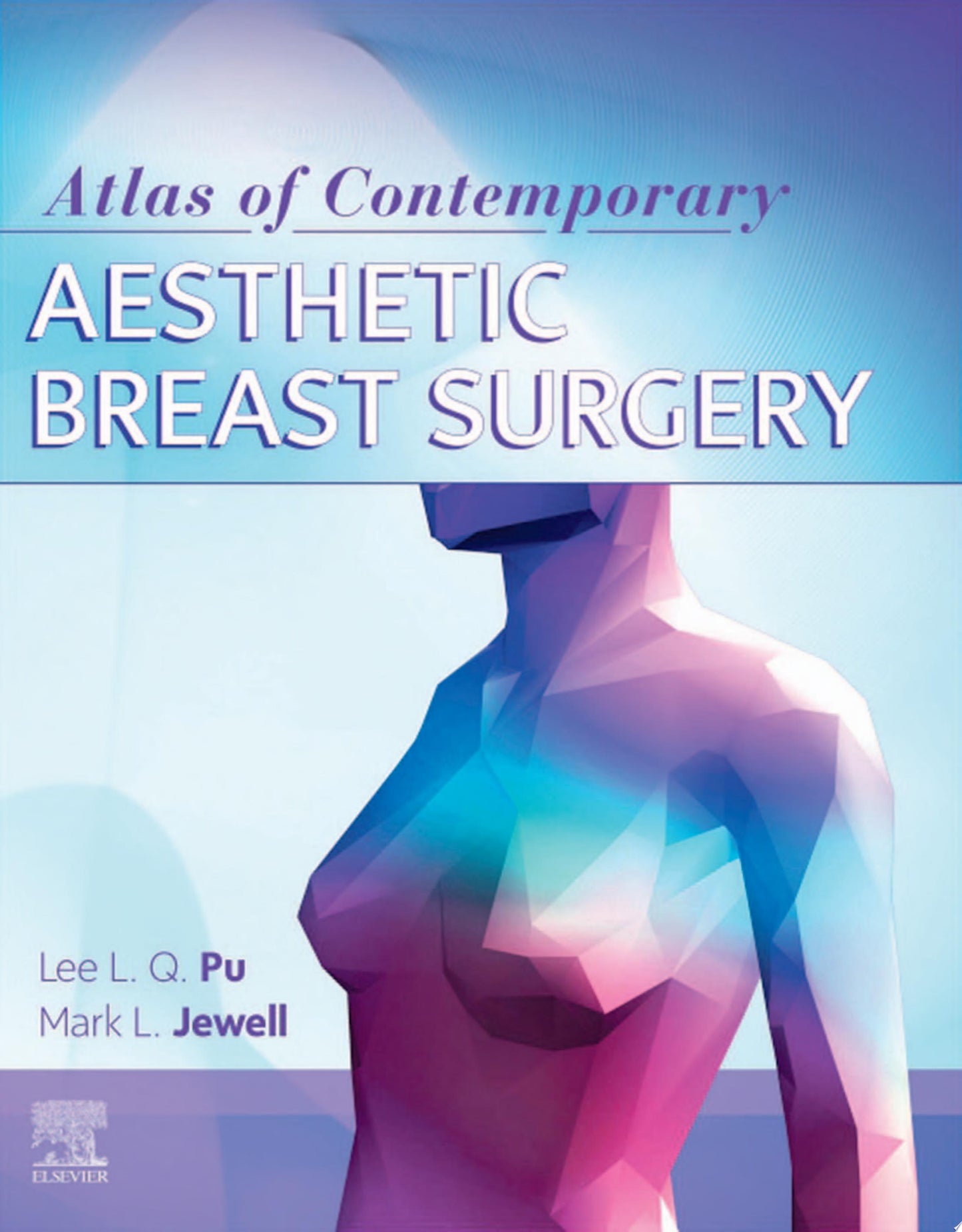 Atlas of Contemporary Aesthetic Breast Surgery: A Comprehensive Approach