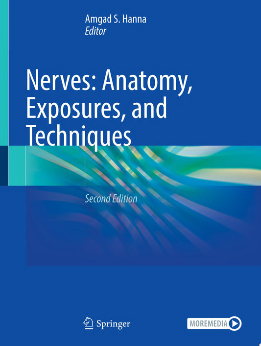 Nerves: Anatomy, Exposures, and Techniques, 2nd Edition