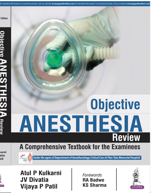 Objective Anaesthesia Review: A Comprehensive Textbook for the Examinees