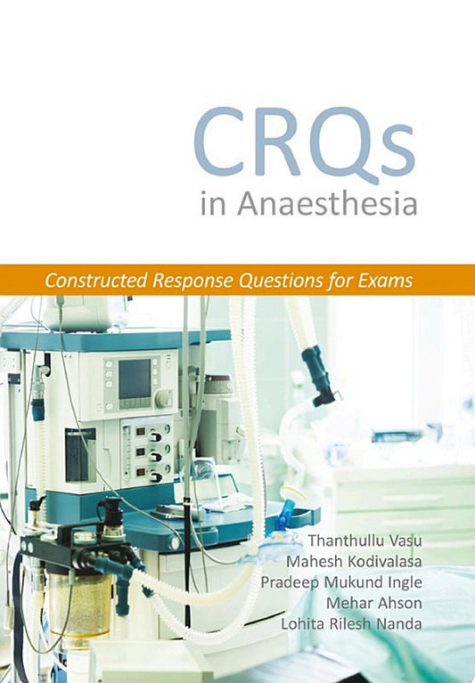 CRQs in Anaesthesia: Constructed Response Questions for Exams