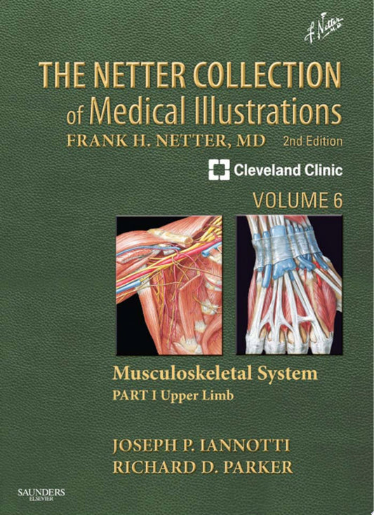 The Netter Collection of Medical Illustrations: Musculoskeletal System, Volume 6, Part I – Upper Limb