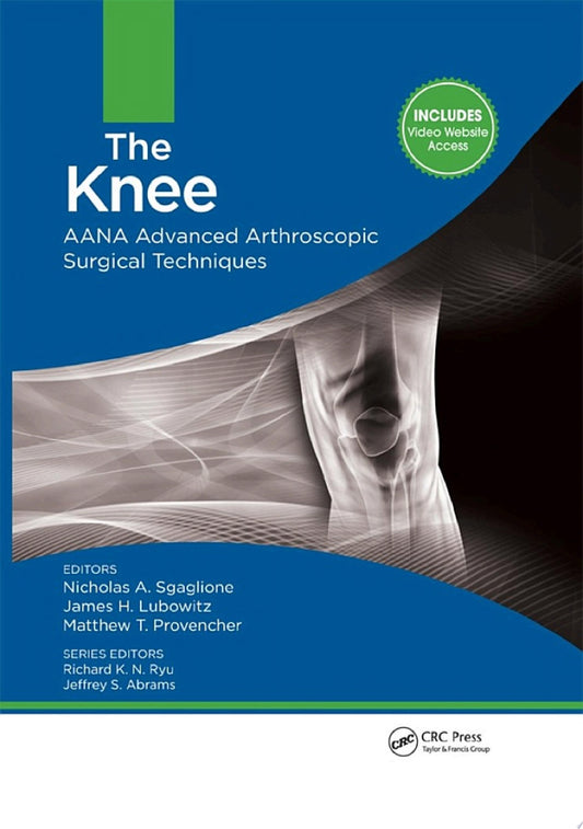 AANA Advanced Arthroscopy: The Knee
