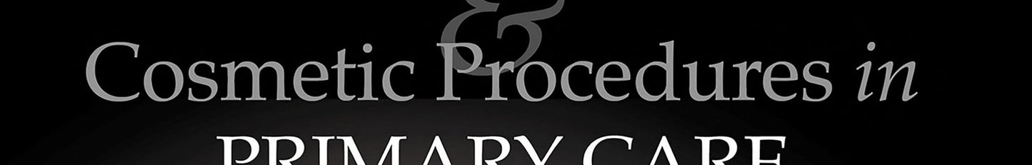 Dermatologic Surgery and Cosmetic Procedures in Primary Care Practice