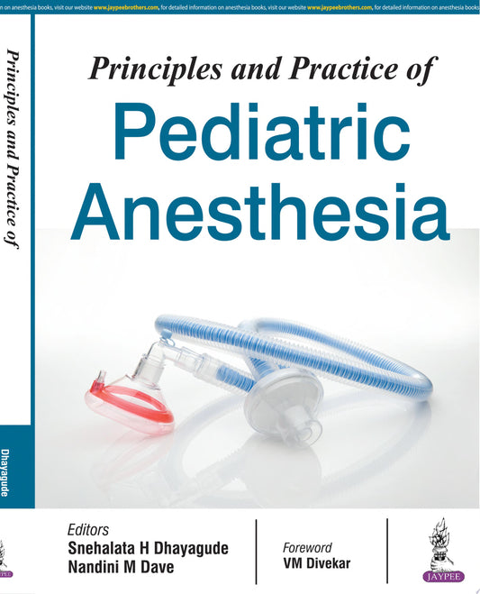 Principles and Practice of Pediatric Anesthesia