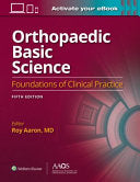 Orthopaedic Basic Science: Foundations of Clinical Practice, 5th Edition