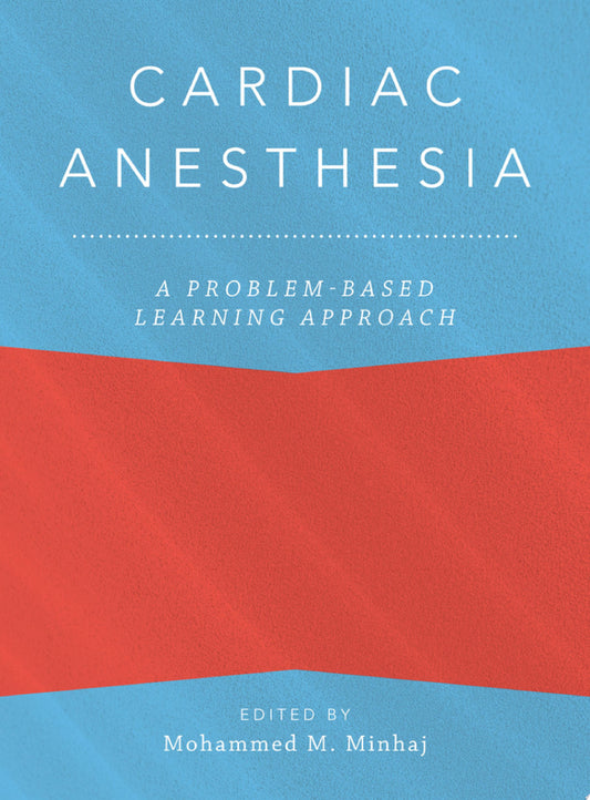Cardiac Anesthesia: A Problem-Based Learning Approach