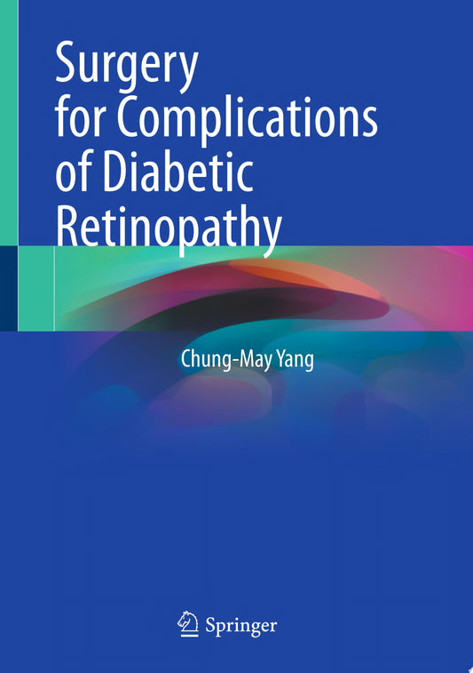 Surgery for Complications of Diabetic Retinopathy