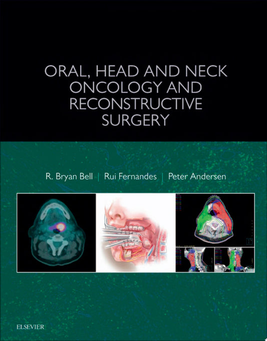 Oral, Head and Neck Oncology and Reconstructive Surgery, 1e