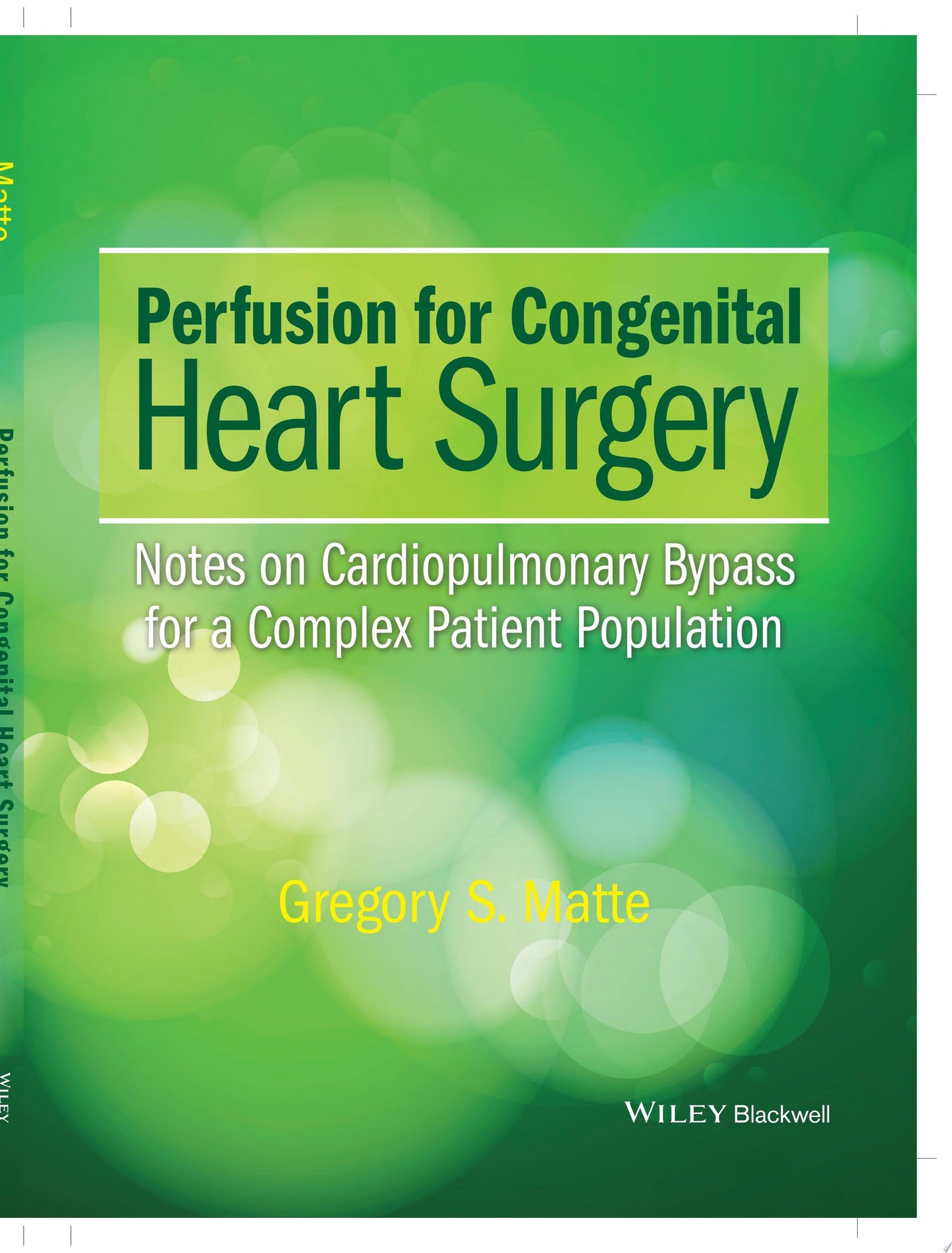 Perfusion for Congenital Heart Surgery: Notes on Cardiopulmonary Bypass for a Complex Patient Population