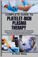 The Journey to Perfect PRP™: A Patient’s Guide on How to Get The Optimal Outcome From your PRP Injection