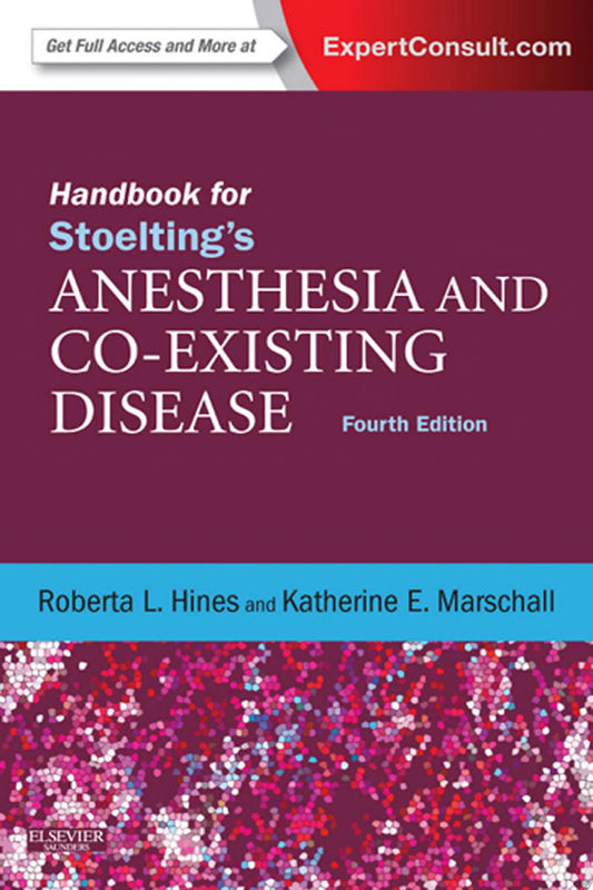 Handbook for Stoelting’s Anesthesia and Co-Existing Disease, 4th Edition