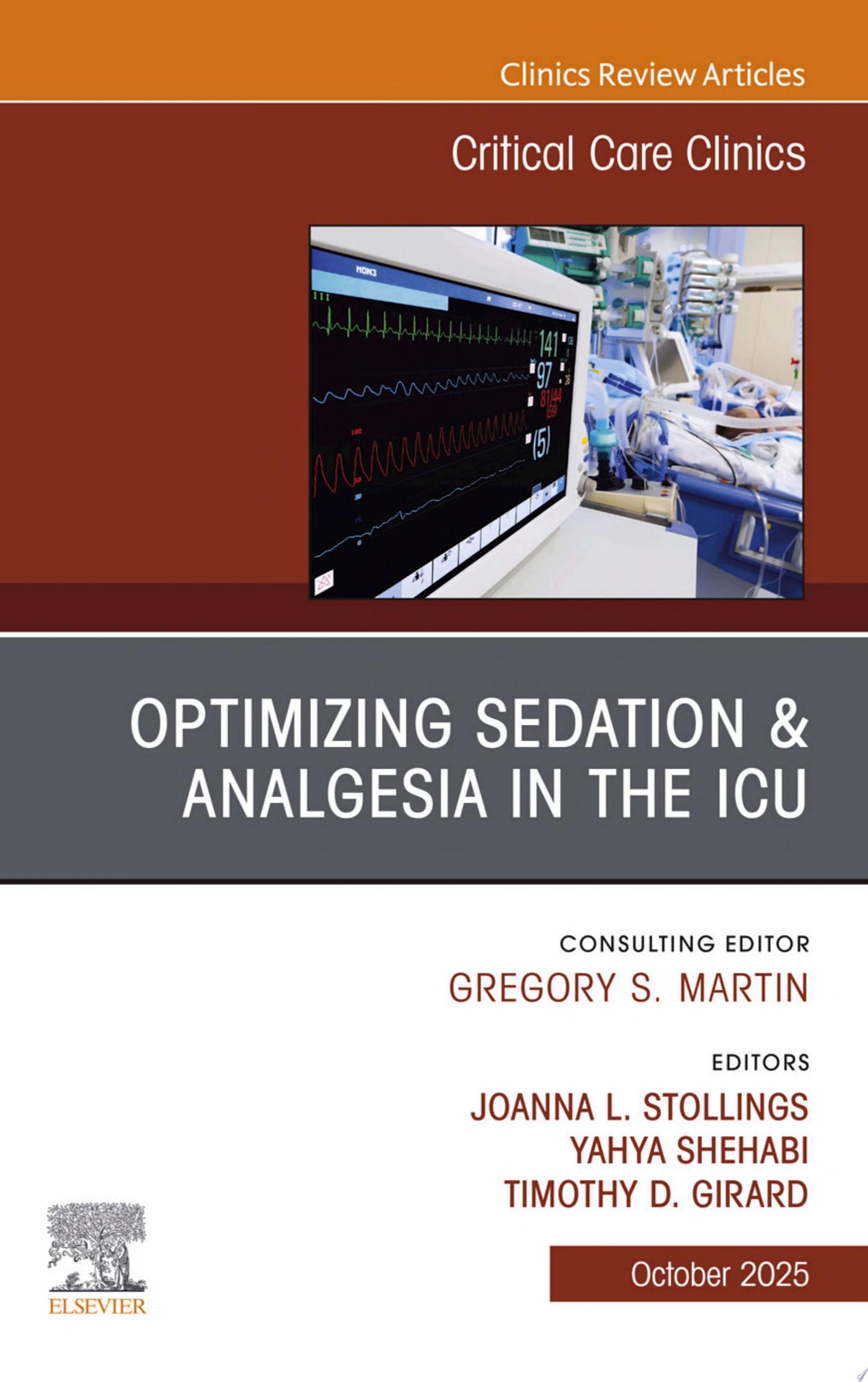 Optimizing Sedation & Analgesia in the ICU, An Issue of Critical Care Clinics
