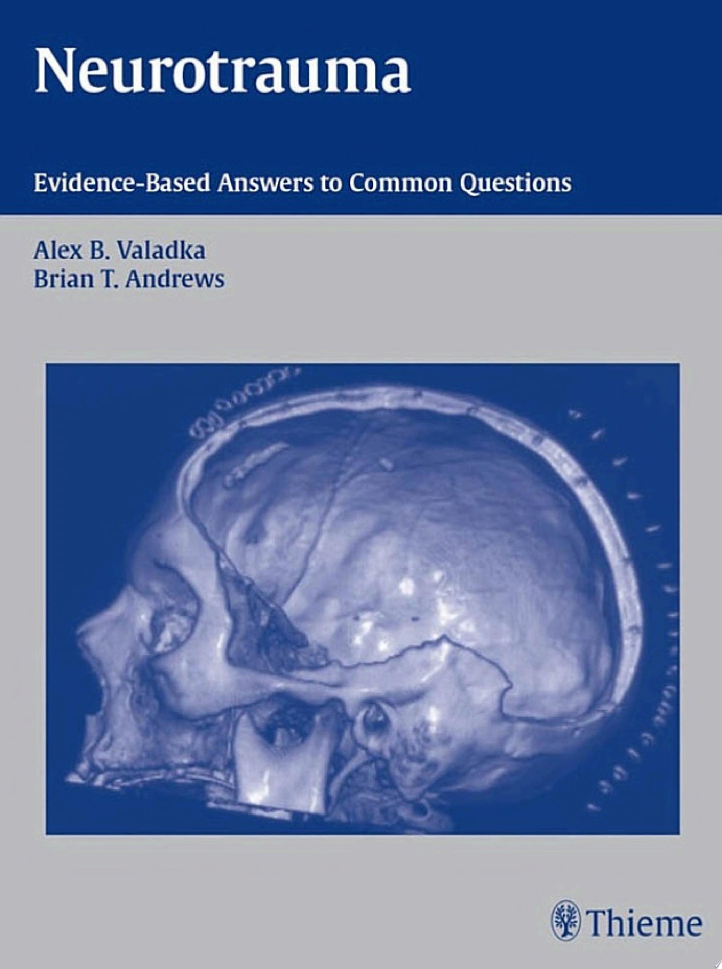 Neurotrauma: Evidence-Based Answers to Common Questions