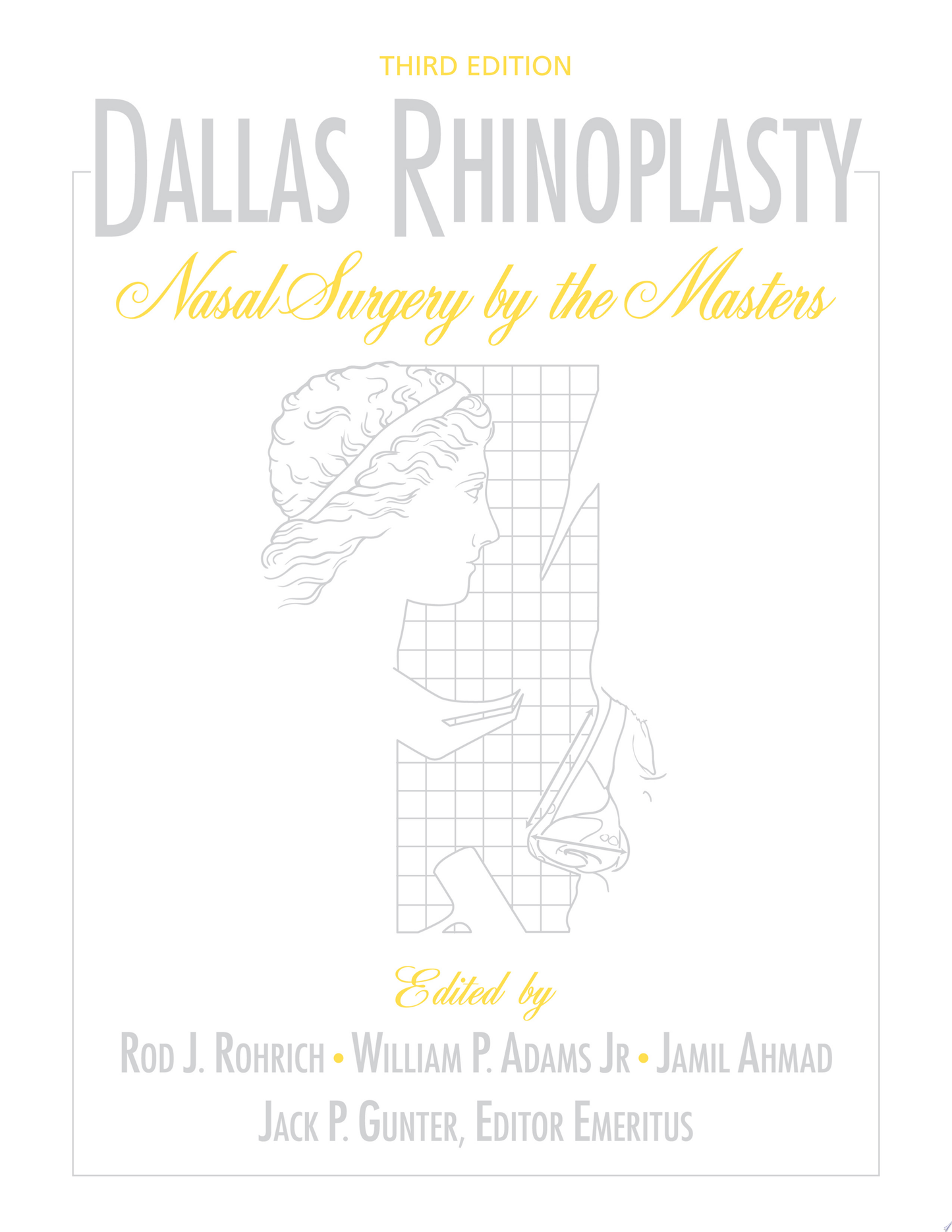 Dallas Rhinoplasty: Nasal Surgery by the Masters, Third Edition