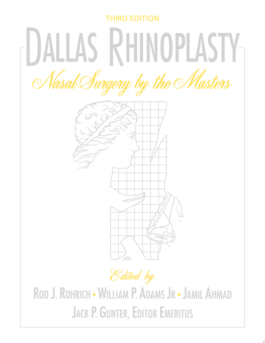 Dallas Rhinoplasty: Nasal Surgery by the Masters, Third Edition