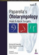 Paparella’s Otolaryngology, Head & Neck Surgery : Two Volume Set