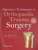 Operative Techniques in Orthopaedic Trauma Surgery, 3rd Edition