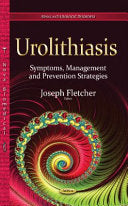Urolithiasis: Symptoms, Management and Prevention Strategies