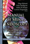 Manual of Spinal Endoscopy: A New Method for the Diagnosis and Therapy of Chronic Spinal Pain
