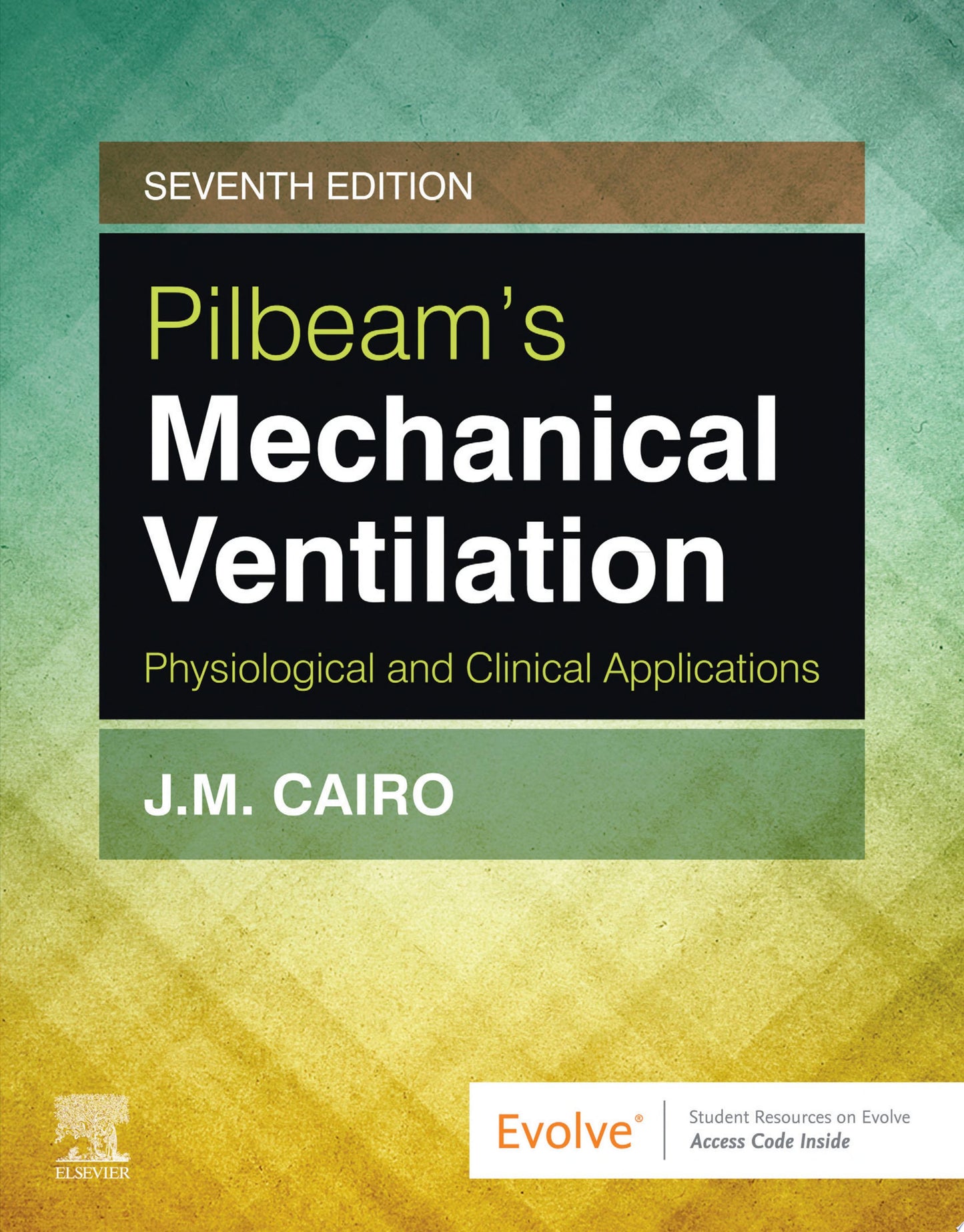 Pilbeam’s Mechanical Ventilation: Physiological and Clinical Applications,7th edition