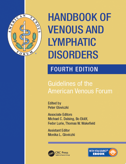 Handbook of Venous and Lymphatic Disorders: Guidelines of the American Venous Forum, 4th Edition